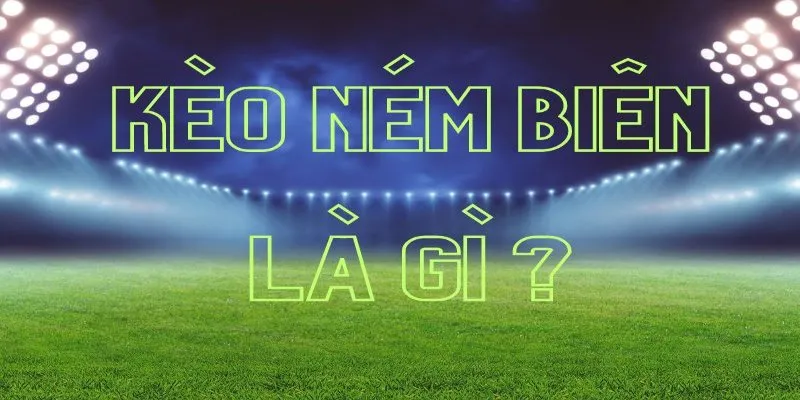 Kinh Nghiệm Cược Kèo Ném Biên Hiệu Quả Cùng Với 7mcn Macao
